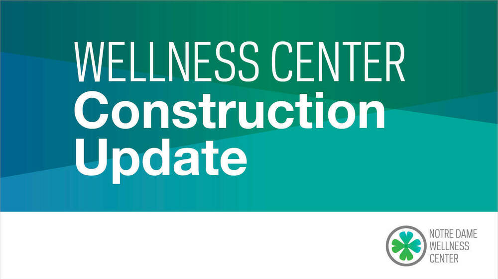 Ndworks Wellness Center Construction Update Graphics2